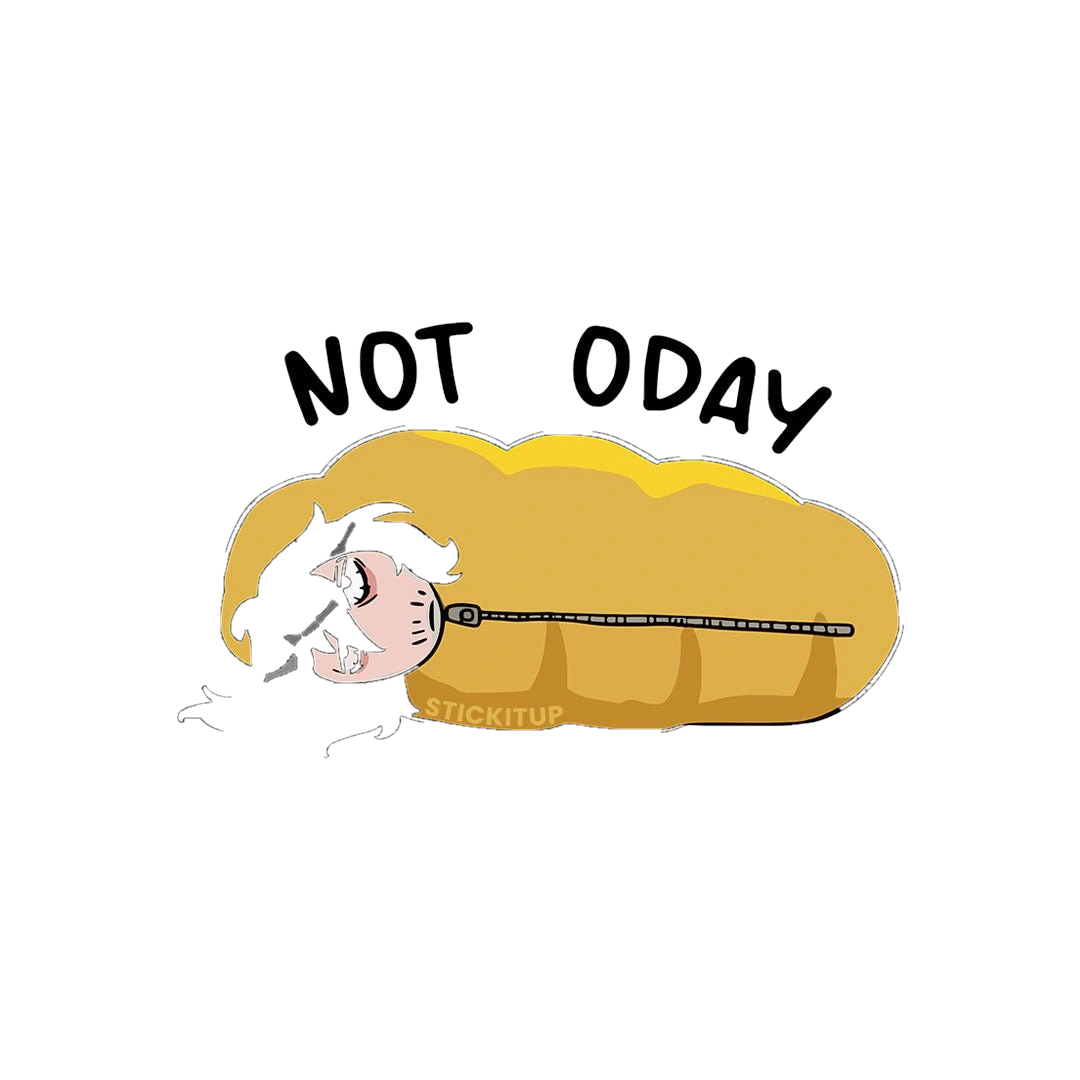 Not Today Sticker